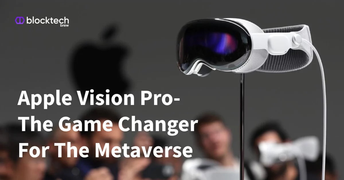 How Apple Vision Pro Will Be The Game Changer For The Metaverse